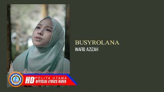 Wafiq Azizah - BUSYROLANA ( Cover Lyrics Video )