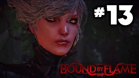 Bound By Flame - Gameplay Walkthrough Part 13 [HD] Xbox 360 PS3 PS4 PC