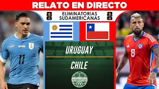 🚨 URUGUAY vs CHILE EN VIVO Y EN DIRECTO 🏆 ELIMINATORIAS