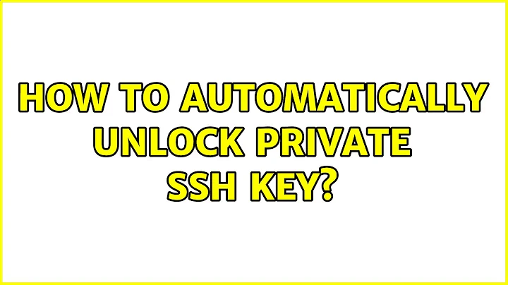 Ubuntu: How to automatically unlock private SSH key?