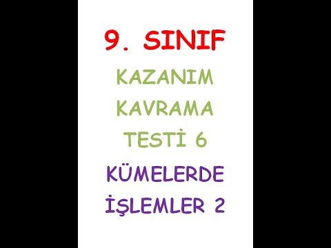 9. SINIF MATEMATİK KAZANIM KAVRAMA TESTİ 6 KÜMELERDE İŞLEMLER 2