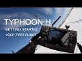 TYPHOON H - Getting Started - Set Up and Your First Flight