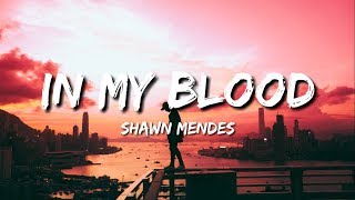 In My Blood - Shawn Mendes (Lyric/Lyric/Lirik)