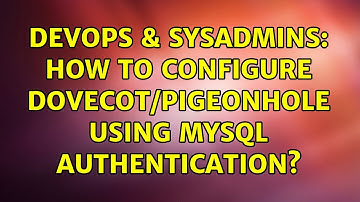 DevOps & SysAdmins: How to configure Dovecot/Pigeonhole using MySQL authentication?