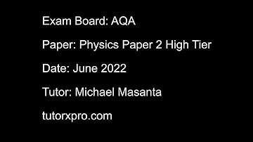 tutorxpro.com AQA GCSE Physics Higher Paper Triology Exam Paper June 2022 - Complete Model Answer