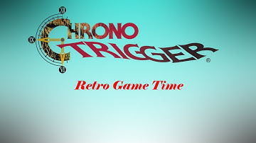 Blast from the past - Chrono Trigger part 1