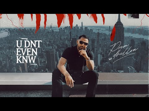 U Dnt Even Knw (Official Video) Prem Dhillon 
