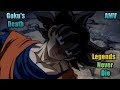 Goku S Death AMV Legends Never Die