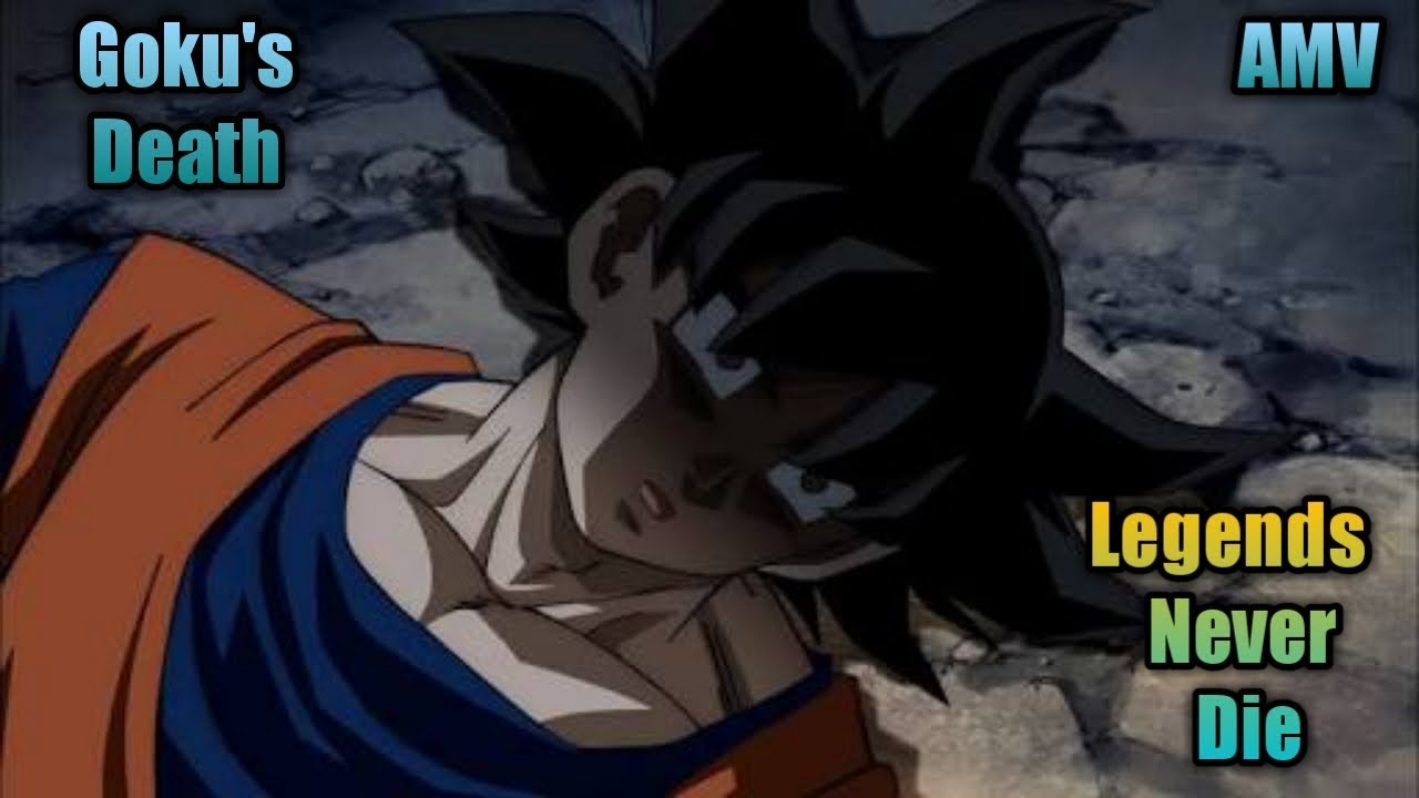 Goku's Death (AMV) Legends Never Die - YouTube
