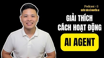 Ai Agent Là Gì |15 Phút Hiểu Hết về AI