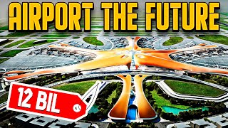Daxing International Airport - This Chinese 12 Billion Mega Airport Could Be The Future