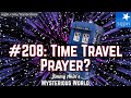 Time Travel Prayer? (Praying Across Time) - Jimmy Akin