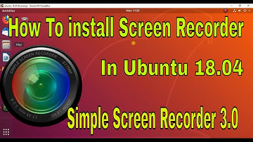 How to install screen recorder (simple screen recorder ) in Ubuntu 18.04,Linux Mint