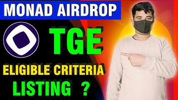 Monad Airdrop TGE ? Monad Airdrop Eligibility criteria | Monad Airdrop Listing Date