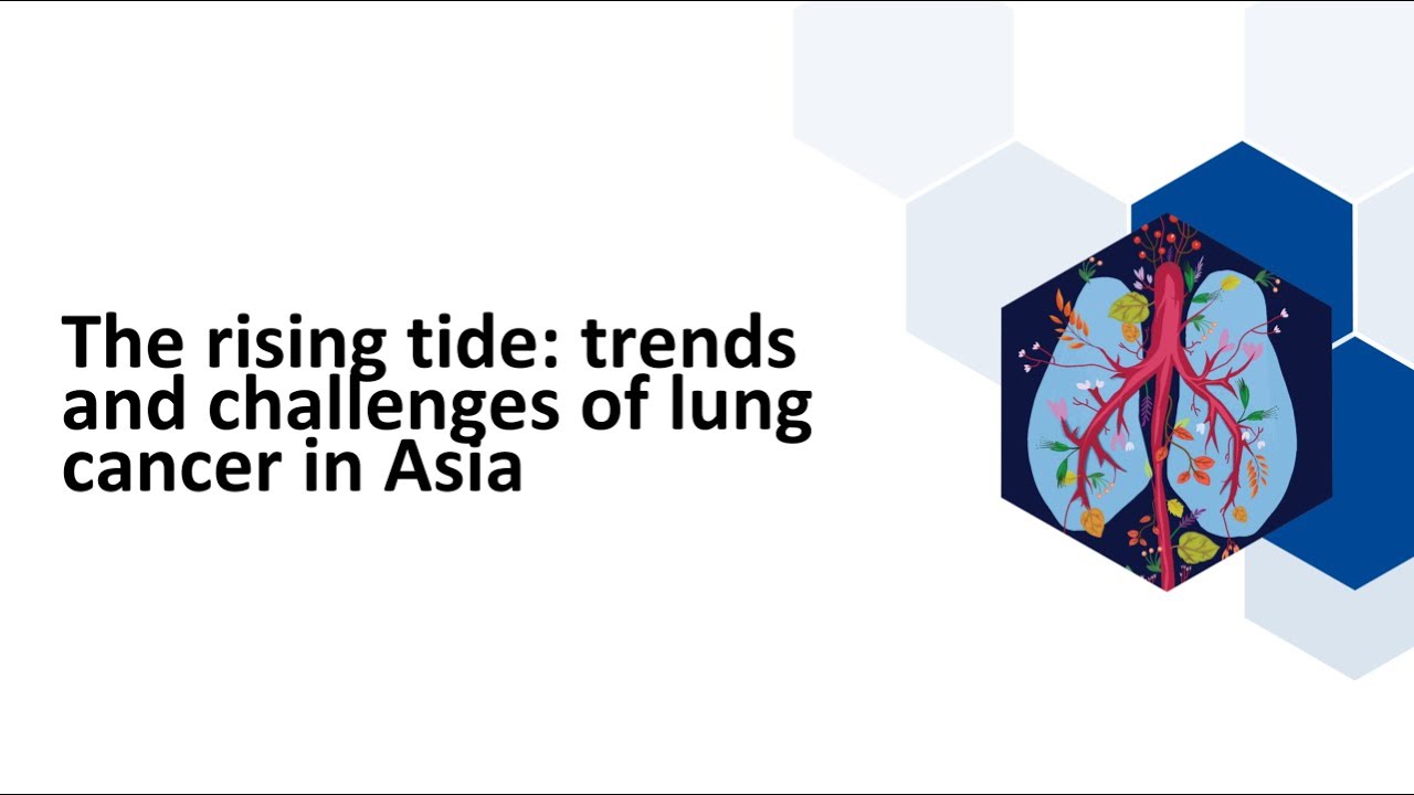 The rising tide: trends and challenges of lung cancer in Asia - YouTube
