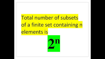 Total number of subsets of a finite set containing n elements is               2n