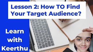 How To Find Your Target Audience In 2021| Free Digital Marketing Course | Market Research - Lesson 2