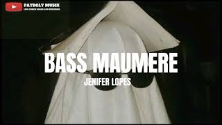 BASS MAUMERE || JENIFER LOPEZ REMIX 2023.