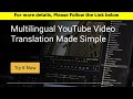 Multilingual YouTube Video Translation Made Simple