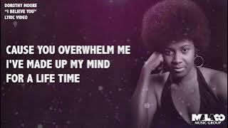 Dorothy Moore - I Believe You (Lyric Video)