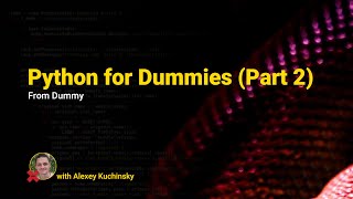 Python For Dummies from a Dummy (Part 2)