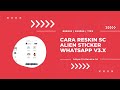 Reskin Source code Alien Sticker WhatsApp Versi 3.x