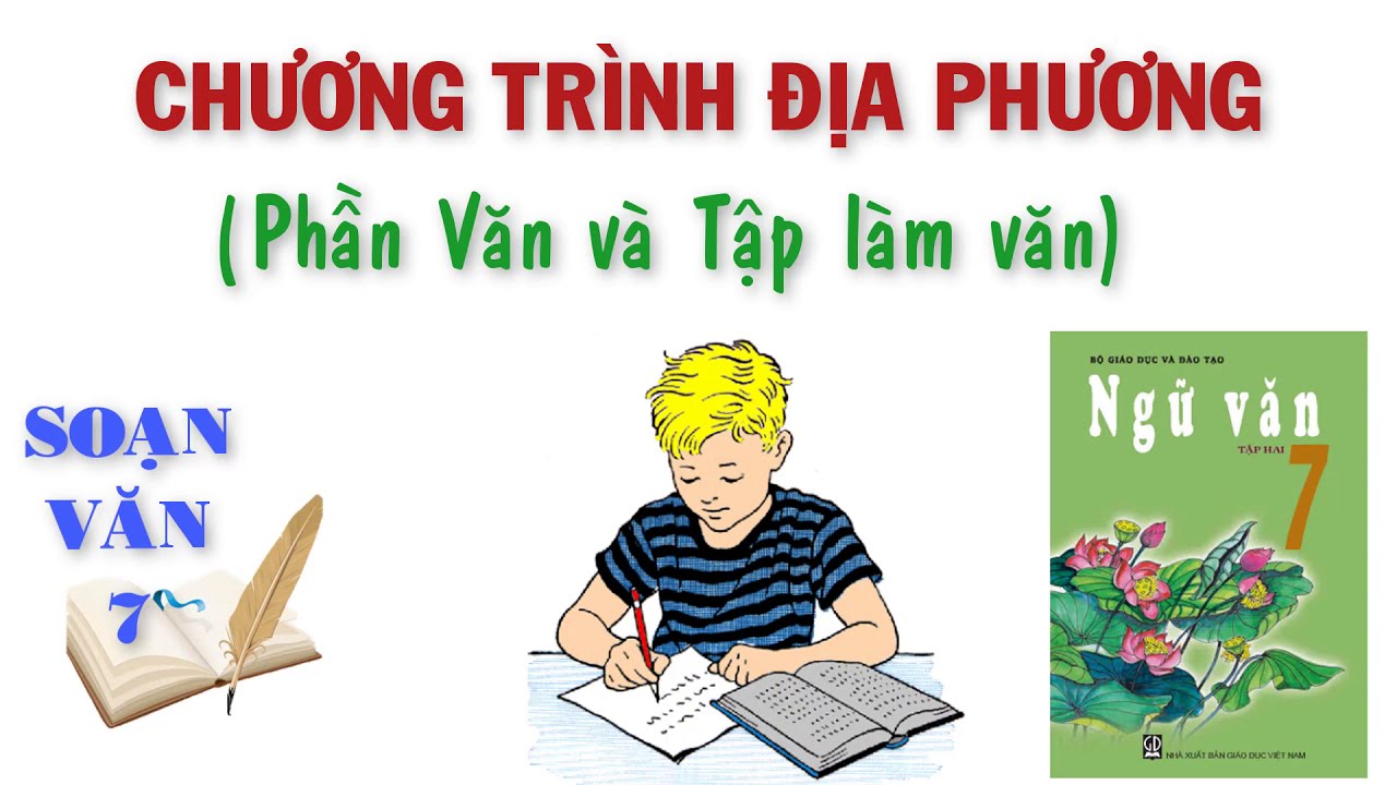 Học tốt ngữ văn 7 tập 2 | Soạn Văn 7 tập 2: Chương trình địa phương phần Văn và Tập làm văn