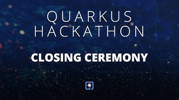 Quarkus Hackathon Closing Ceromony