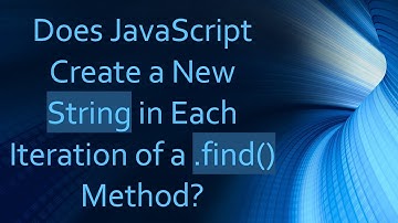 Does JavaScript Create a New String in Each Iteration of a .find() Method?