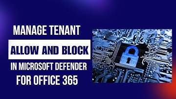 MANAGE TENANT ALLOW AND BLOCK LIST IN MICROSOFT DEFENDER FOR OFFICE 365