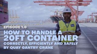 Port Operations Episode 01 | how to handle a 20ft container correctly | CICT | 2023