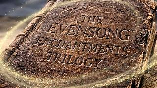 The Evensong Enchantment Trilogy Trailer