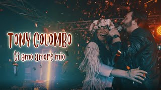 Tony Colombo - Ti Amo Amore Mio (Video Ufficiale 2019)