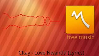 Ckay-love nwantiti lyrics