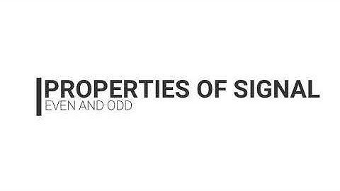 DIGITAL SIGNAL PROCESSING | Properties of Signal