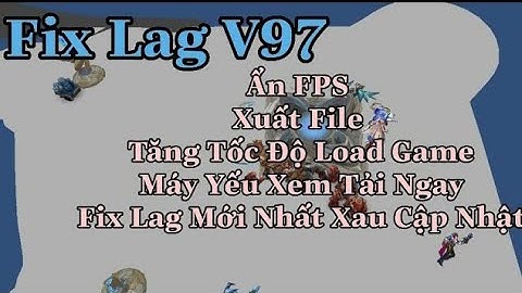 Xiêu Fix Lag Liên Quân Mới Nhất | Giảm Lag Cho Máy Yếu Xau Cập Nhập - comback Cực mạnh Cho 500 AE