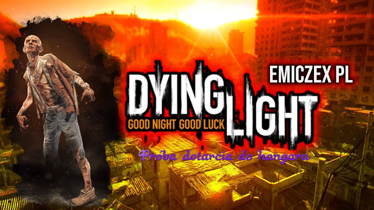 Dying Light: Próba dotarcia do hangaru