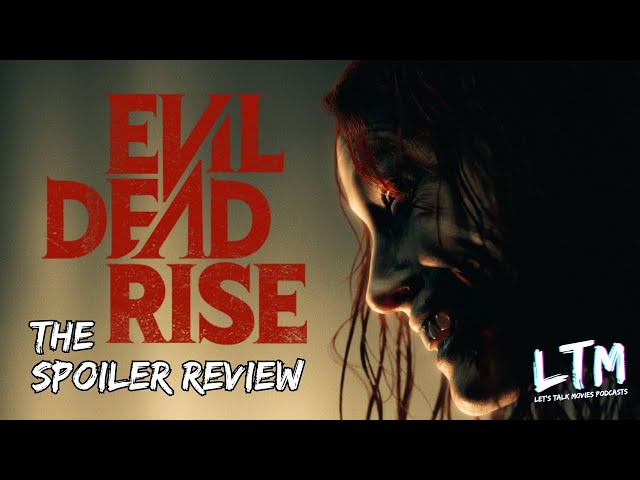 BONUS: Evil Dead Rise (2023) Spoiler Filled Instant Reaction — Don
