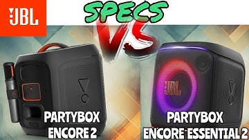 JBL Partybox ENCORE 2 vs. Partybox ENCORE ESSENTIAL 2 | Specs Comparison🔥💯