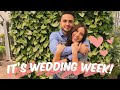 IT'S WEDDING WEEK! || VLOG
