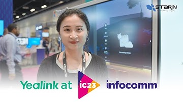 Yealink Product Highlight | InfoComm 2023