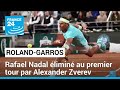 Roland garros  rafael nadal limin au premier tour par alexander zverev  france 24