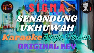 Sigma - Senandung Ukhuwah - Karaoke - Original Key - Single Version