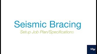 Seismic Bracing Job Plans for FMs