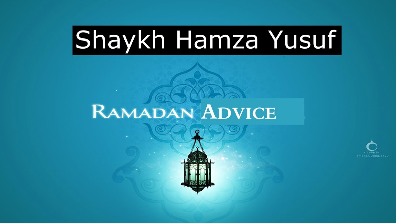 Purpose of ramadan shaykh hamza yusuf youtube