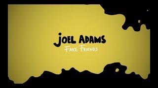 Joel Adams - Fake Friends (Official Lyric Video) chords