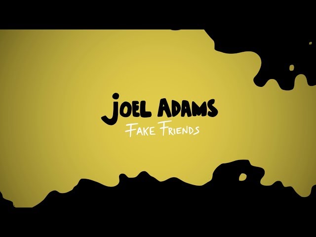 Joel Adams - Fake Friends (Official Lyric Video) class=