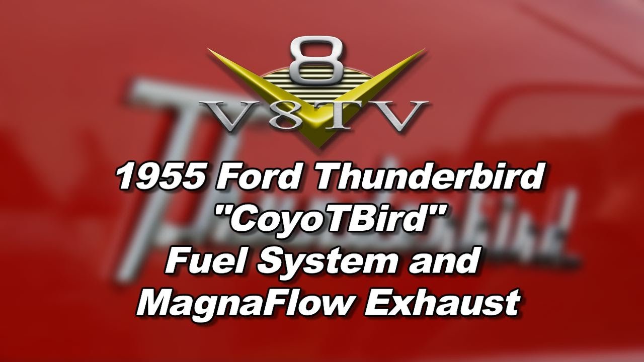 1955 Ford Thunderbird 5.0 Coyote Swap Restomod "Coyo-T-Bird" TechAFX Fuel System MagnaFlow Exhaust