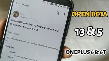 OnePlus 6 & 6T Oxygen OS Update | Open Beta 13 & 5 Official OTA