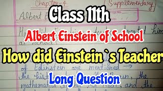 long question answer of Albert Einstein/Albert Einstein at school long question answer/long Question